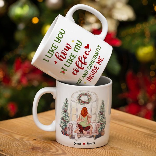 I Like You How I Like My Coffee, Couple Gift, Personalized Accent Mug, Funny Couple Mug, Christmas Gift