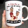 I Like You How I Like My Coffee Hot And Inside Me Mug - Personalized Custom Coffee Mug - CPL283_MG