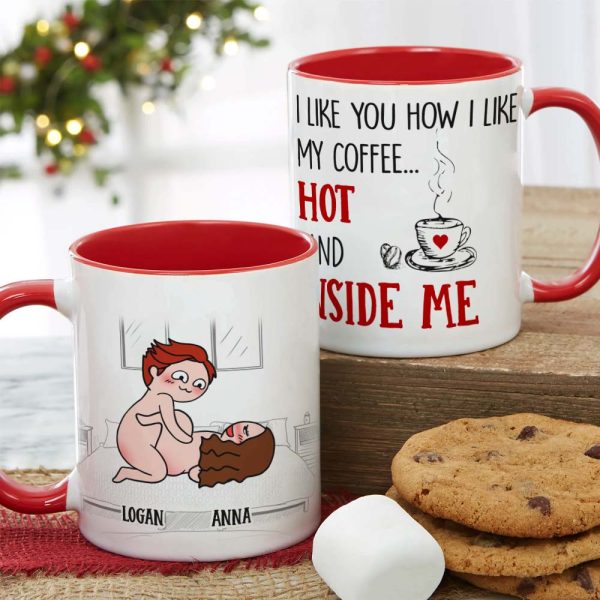 I Like You How I Like My Coffee Hot And Inside Me, Personalized Couple Mug - Gift For Couple