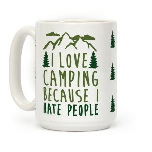 I Love Camping Because I Hate People Coffee Mug