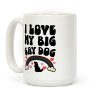 I Love My Big Gay Dog Coffee Mug