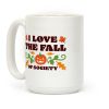 I Love The Fall Of Society Coffee Mug