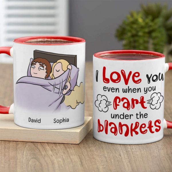 I Love You Even When You Fart Under The Blankets-Personalized Coffee Mug- Gift For Couple- Funny Couple Mug