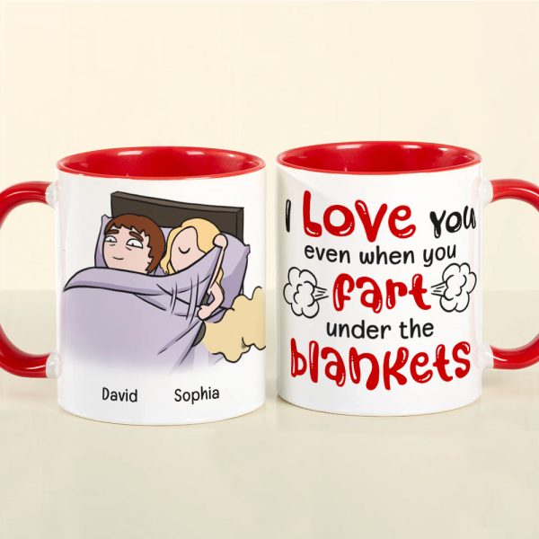 I Love You Even When You Fart Under The Blankets-Personalized Coffee Mug- Gift For Couple- Funny Couple Mug