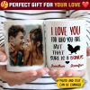 I Love You For Who You Are - Upload Image, Gift For Couples - Personalized Mug