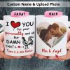 I Love You For Your Personality And All Coffee Mug, Upload Photo Gift HN590