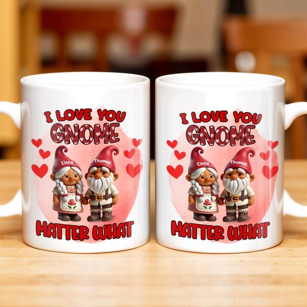 I Love You Gnome Matter What Cute Couple Gnomes - Personalized Custom Coffee Mug - CPL322_MG