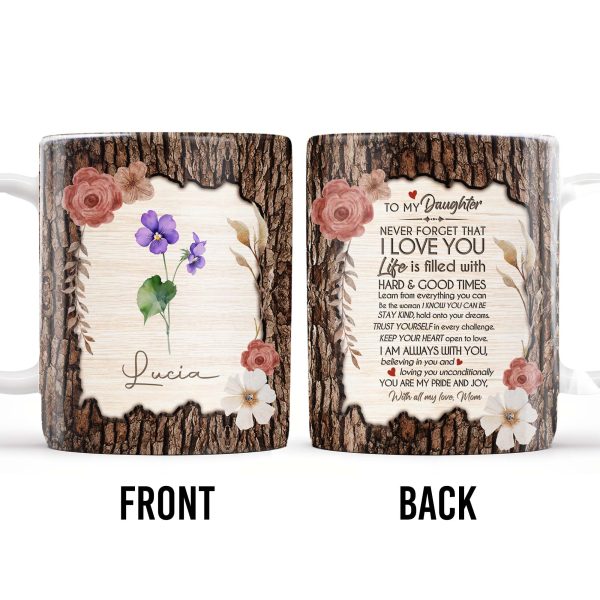 I Love You Life Is Filled With Hard & Good Times Tree Bark And Flowers Design - Personalized Custom Coffee Mug - DAU107_MG