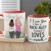 I Love You Like A Back-Alley Hooker Loves Crack Personalize Friend Accent Mug
