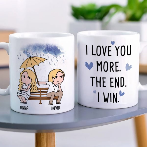 I Love You More The End I Win, Personalized Couple Mug, Wine Tumbler, Accent Mug