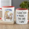 I Love You More The End I Win, Personalized Couple Mug, Wine Tumbler, Accent Mug