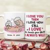 I Love You Then I Love You Still I Love To Touch Your Butt Personalized Funny Couple Mug, Gift For Couple