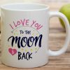 I Love You To The Moon And Back Coffee Mug, Romantic Gift for Wife Husband Boyfriend Girlfriend, Anniversary Valentines Birthday Gift