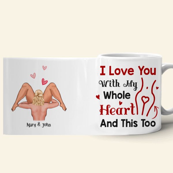 I Love You With My Hole Heart And This Too Personalized Funny Coffee Mug Gift For Couple