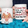 I Love You With My Hole Heart And This Too Personalized Funny Coffee Mug Gift For Couple