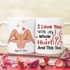 I Love You With My Hole Heart And This Too Personalized Funny Coffee Mug Gift For Couple