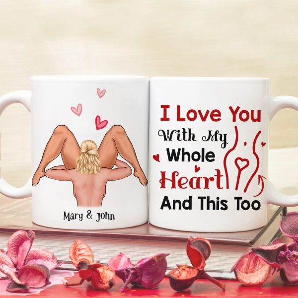 I Love You With My Hole Heart And This Too Personalized Funny Coffee Mug Gift For Couple