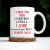 I Loved You Then, I Love You Still, Always Will Cartoon Couple Mug - Personalized Custom Coffee Mug - CPL278_MG