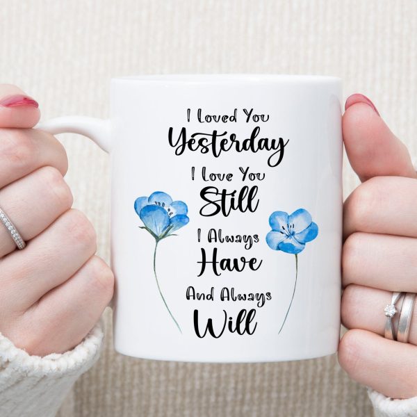 I Loved You Yesterday Personalized Custom Photo Anniversary Mug Valentine Day Gift C612