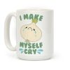I Make Myself Cry Coffee Mug