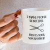 I Make People Beautiful Hairstylist Coffee Mug, Funny Hairdresser Gift for Salon Stylist Barber, Birthday Christmas Gift for Coworker Friend
