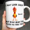I May Look Calm, Rooster Design - Personalized Custom Coffee Mug - COL116_MG