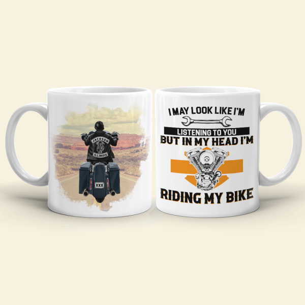 I May Look Like I'm Listening To You But In My Head I'm Riding My Bike, Biker White Mug