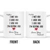 I Met You I Love You Forever Yours Coffee Mug With Heart - Personalized Custom Coffee Mug - CPL215_MG
