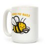 I Need My Buzz Coffee Bee Coffee Mug