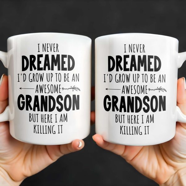 I Never Dreamed I'd Grow Up To Be An Awesome Grandson, Feather - Personalized Custom Coffee Mug - GSN054_MG