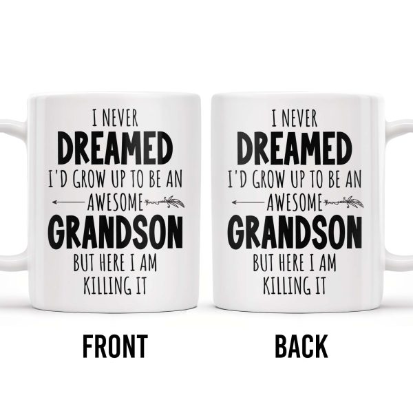 I Never Dreamed I'd Grow Up To Be An Awesome Grandson, Feather - Personalized Custom Coffee Mug - GSN054_MG