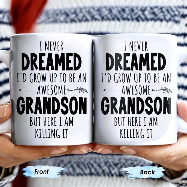I Never Dreamed I'd Grow Up To Be An Awesome Grandson, Feather - Personalized Custom Coffee Mug - GSN054_MG