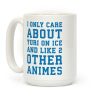 I Only Care About Yuri On Ice and Like 2 Other Animes Coffee Mug
