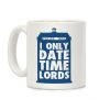 I Only Date Timelords Coffee Mug