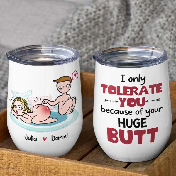 I Only Tolerate You Because Of Your Huge Butt Personalized Mug, Funny Gift For Couple