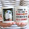 I Promise To Still Grab Your Butt Even When We're Old & Wrinkly - Gift For Couples, Personalized Mug