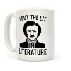 I Put the Lit in Literature (Poe) Coffee Mug