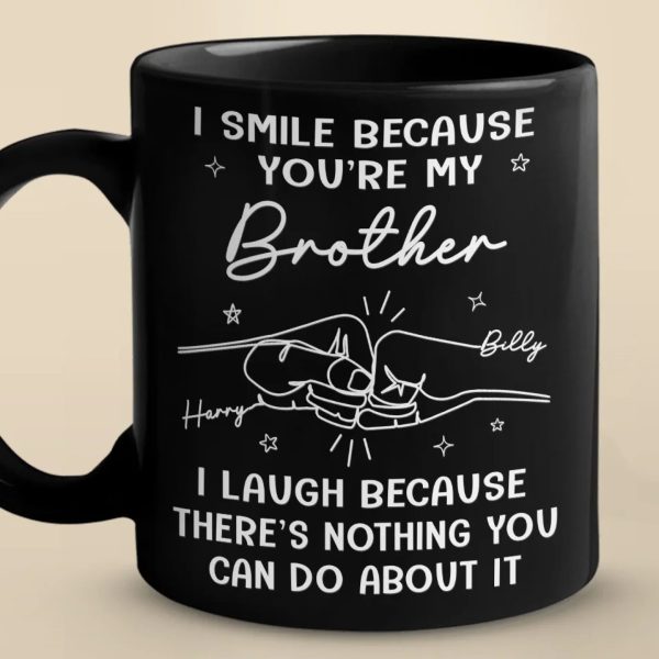 I Smile Because You Are My Brother - Family Personalized Custom Black Mug - Gift For Family Members