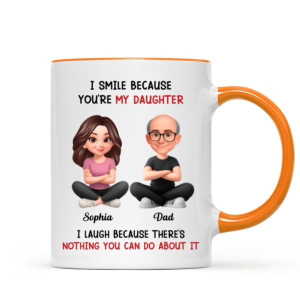 I Smile Because You Are My Daughter - Personalized Mug - Funny Christmas Gift from Dad to Daughter