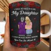 I Smile Because You Are My Daughter - Personalized White Edge-to-Edge Mug