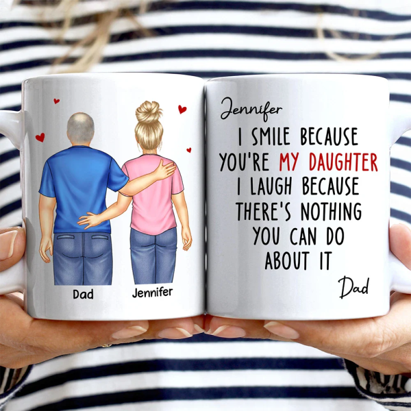 I Smile Because You Are My Daughter Son Backside - Personalized Mug