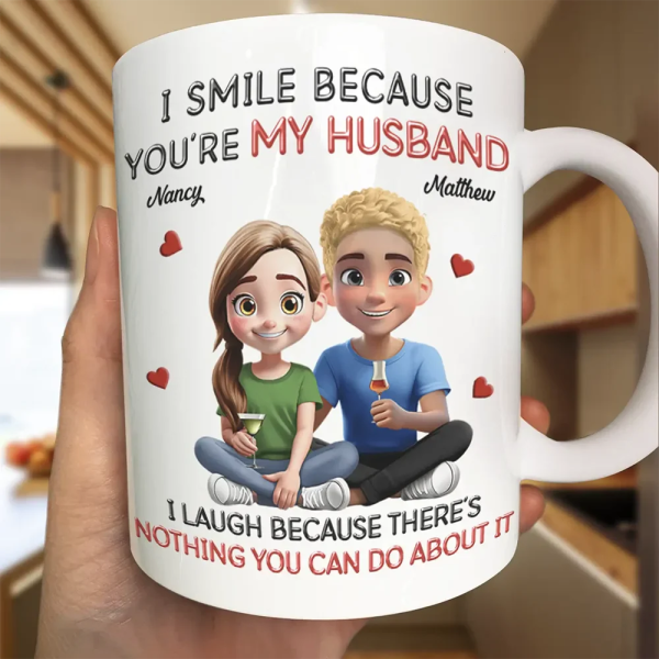 I Smile Because You Are My Husband 3D Effect Sitting Couple - Personalized Mug