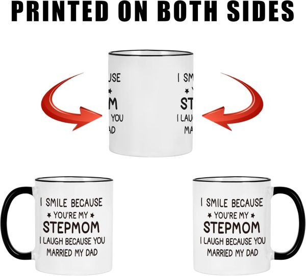 I Smile Because You Are My Stepmom Coffee Mug Funny Bonus Mom Gift from Stepdaughter Stepson Birthday Gift