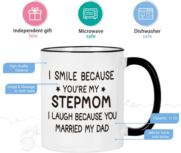 I Smile Because You Are My Stepmom Coffee Mug Funny Bonus Mom Gift from Stepdaughter Stepson Birthday Gift
