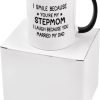 I Smile Because You Are My Stepmom Coffee Mug Funny Bonus Mom Gift from Stepdaughter Stepson Birthday Gift