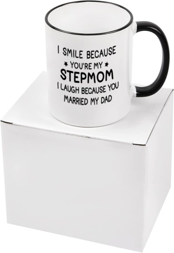 I Smile Because You Are My Stepmom Coffee Mug Funny Bonus Mom Gift from Stepdaughter Stepson Birthday Gift
