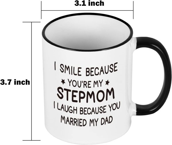 I Smile Because You Are My Stepmom Coffee Mug Funny Bonus Mom Gift from Stepdaughter Stepson Birthday Gift