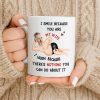 I Smile Because You Are My Wife, Humorous Mug Design - Personalized Custom Coffee Mug - WIF061_MG