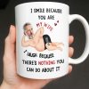 I Smile Because You Are My Wife, Humorous Mug Design - Personalized Custom Coffee Mug - WIF061_MG