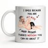 I Smile Because You Are My Wife, Humorous Mug Design - Personalized Custom Coffee Mug - WIF061_MG